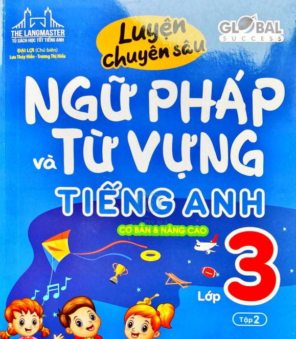 Luyen Chuyen Sau - Ngu Phap Va Tu Vung Tieng Anh 3_Tap2 - Global Success Miễn phí